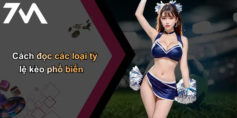Tỷ Lệ Kèo: Phân Tích Kinh Nghiệm Cá Cược Cùng 7m Đỉnh Cao 1 Cách đọc các loại tỷ lệ kèo phổ biến