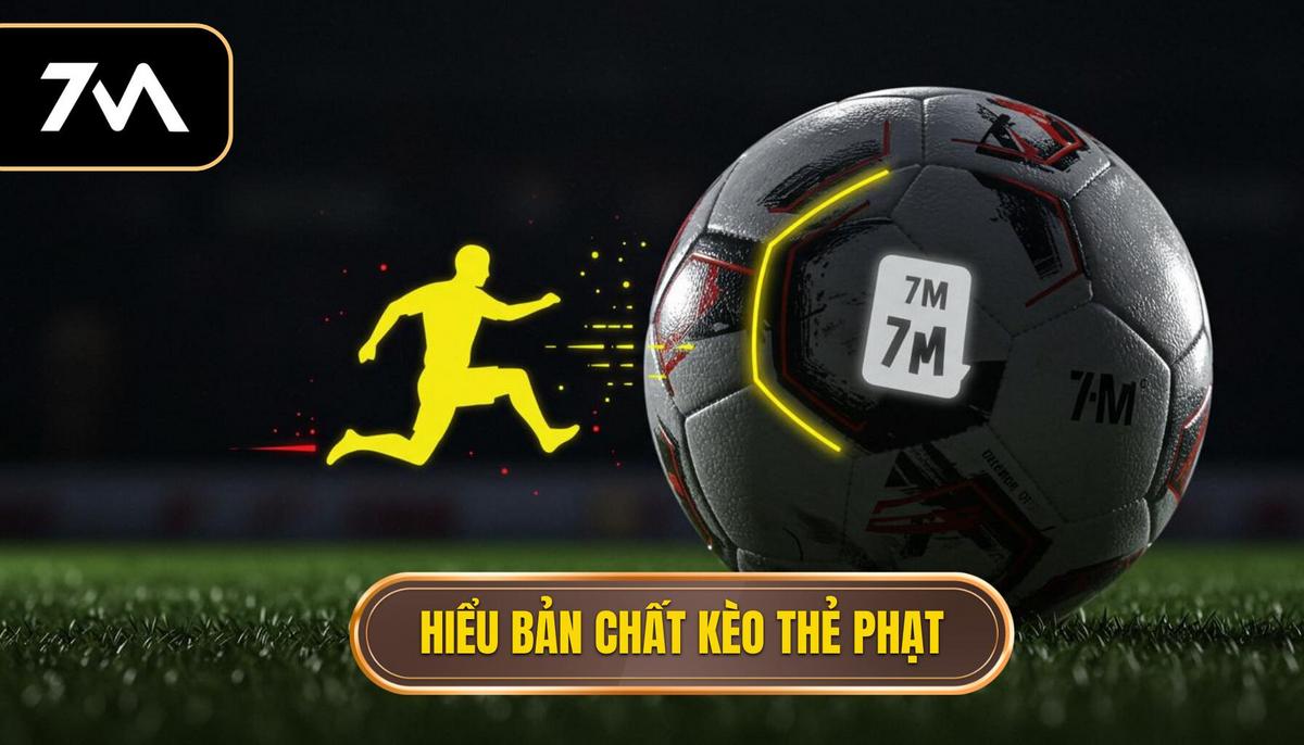 I. Hiểu rõ bản chất của kèo thẻ phạt