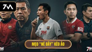 Mẹo “né bẫy” kèo ảo