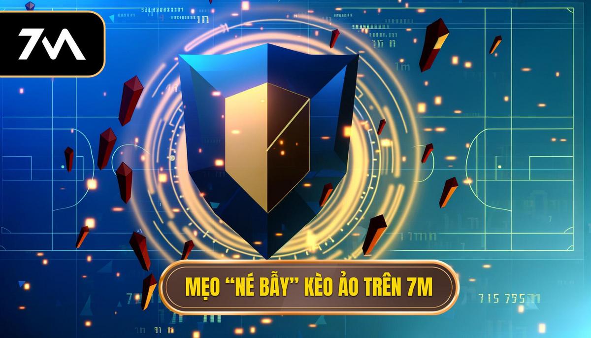 Mẹo “Né Bẫy” Kèo Ảo Trên 7M: Hướng Dẫn Chi Tiết Từ Chuyên Gia 3 Mẹo “né bẫy” kèo ảo trên 7M