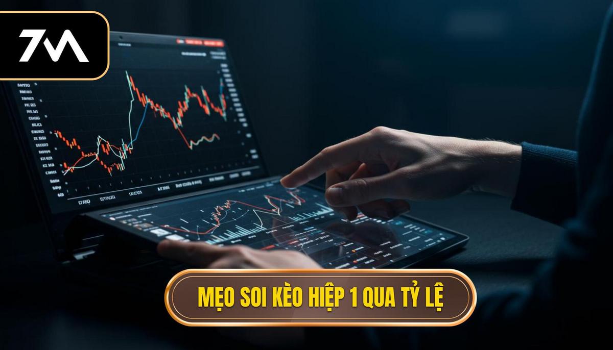 Phần 2_ Mẹo Soi Kèo Hiệp 1 Chính Xác Qua Biến Động Tỷ Lệ