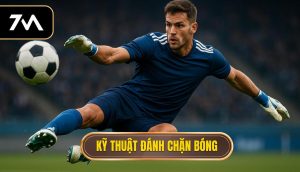 Kỹ thuật đánh chặn bóng