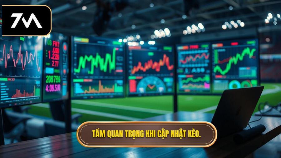 Tại sao việc cập nhật kèo nhà cái lại quan trọng đến vậy?