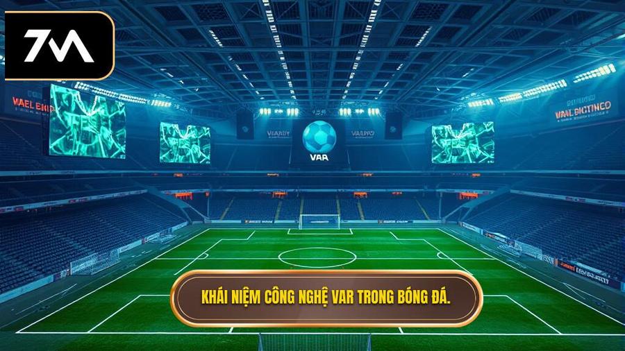 Bản chất của công nghệ VAR là gì?