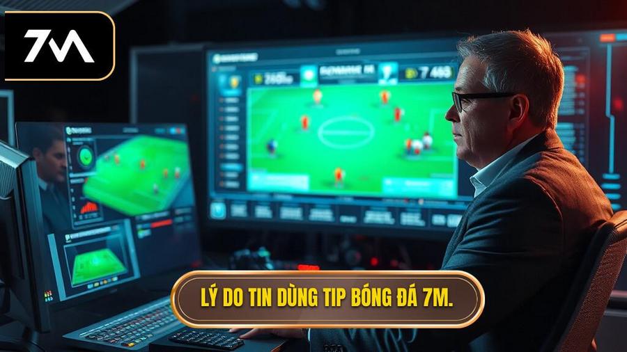 Tại sao bạn nên tin dùng Tip bóng đá miễn phí tại 7M?