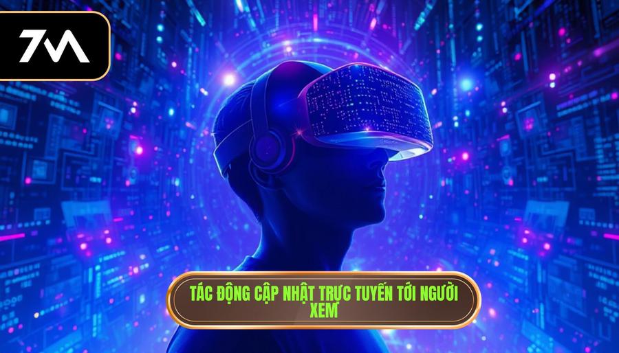 Tác động cập nhật trực tuyến tới người xem